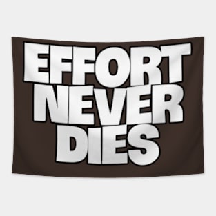 The Everlasting Legacy of Effort Tapestry