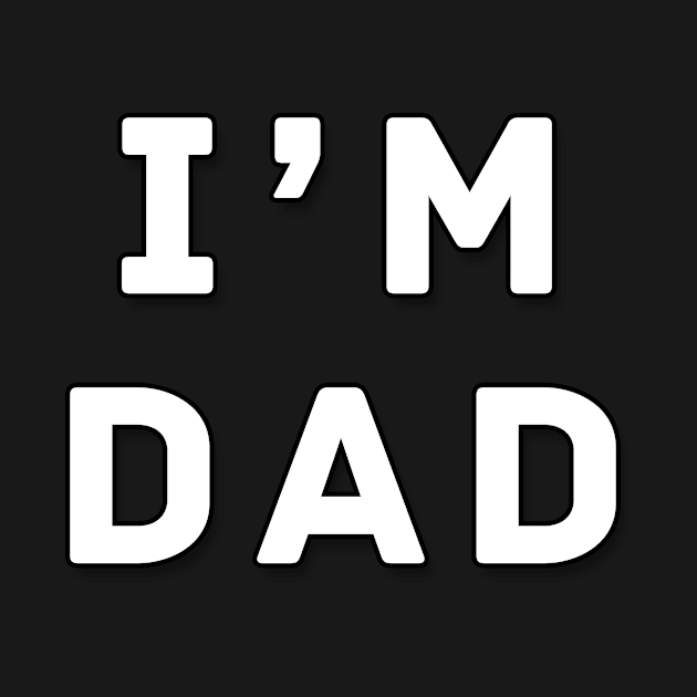 i'm dad | White color by Pavlushkaaa