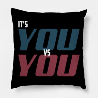 It's you vs you Pillow