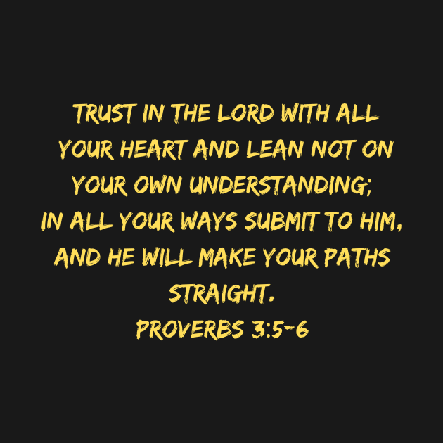 Bible Verse Proverbs 3:5-6 by Prayingwarrior