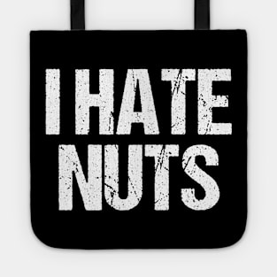 I Hate Nuts Tote