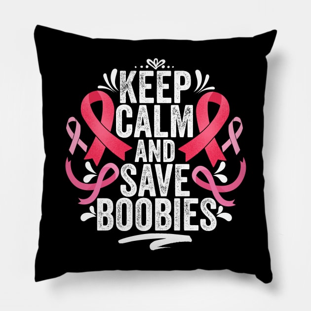 Keep calm and save boobies cancer Pillow by Caskara