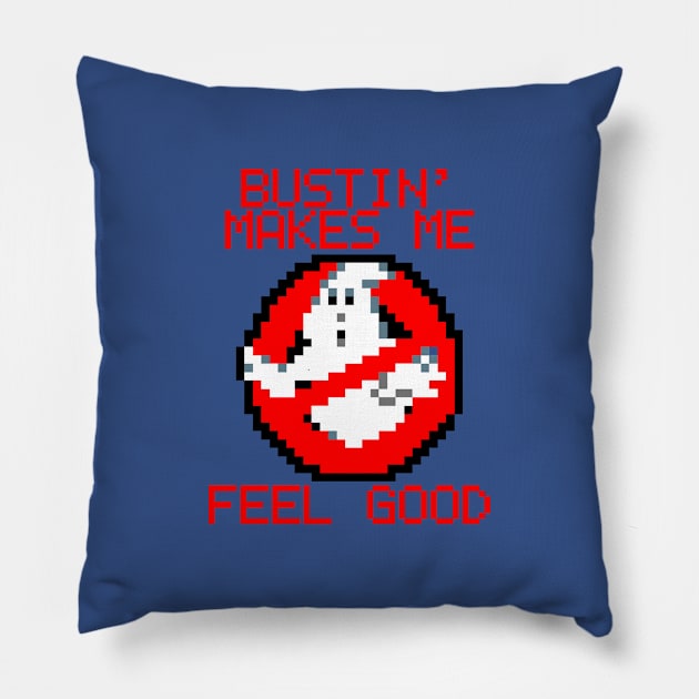 Bustin' makes me feel good Pillow by Jandara