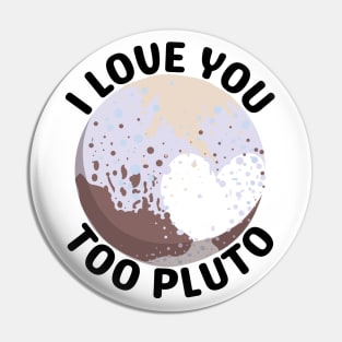 I Love You Pluto Pin