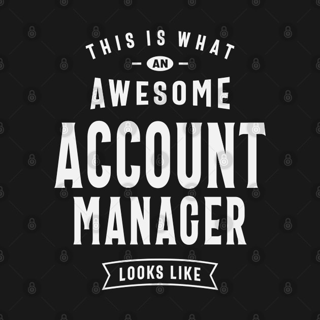 His is What an Awesome Account Manager Looks Like by cidolopez