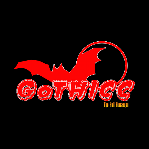 GoTHICC by The Fall Horsemen