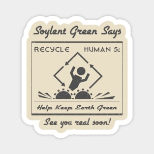 Soylent Green Magnet