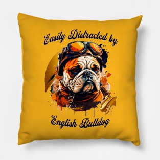 Easily Distracted by English Bulldog Pillow