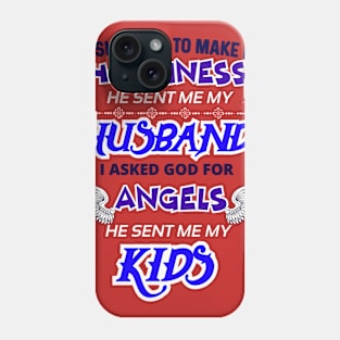 The Best Gift Ever For a Real Mom! I Asked God to Make Me Happiness Phone Case