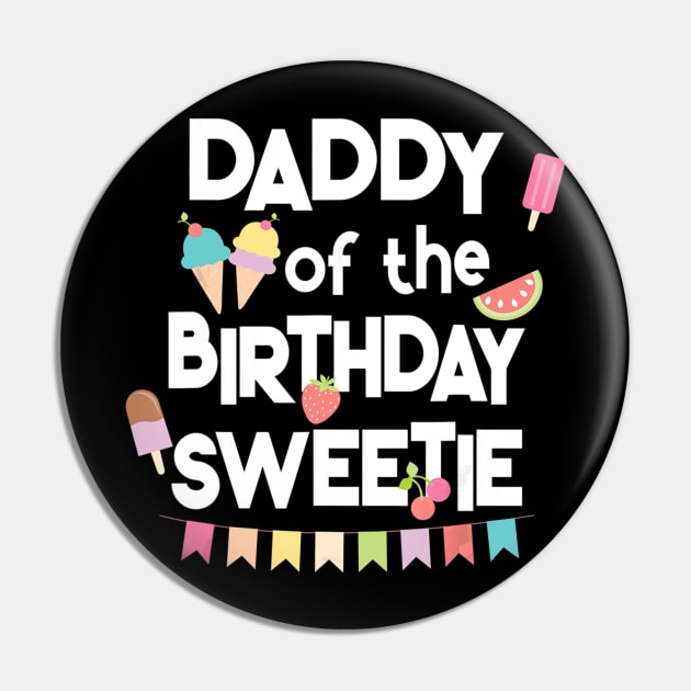 Mens Fun Ice Cream Treats Daddy of the Birthday Sweetie Pin by LaurieAndrew