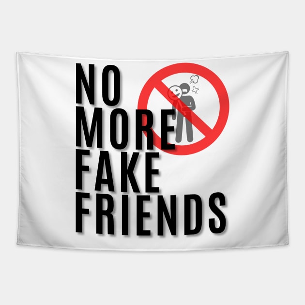 No More Fake Friends Tapestry by My Tiny Apartment