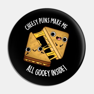 Cheesy Puns Make Me All Gooey Inside Funny Food Pun Pin