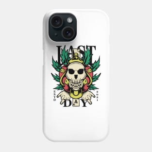 Last day Phone Case