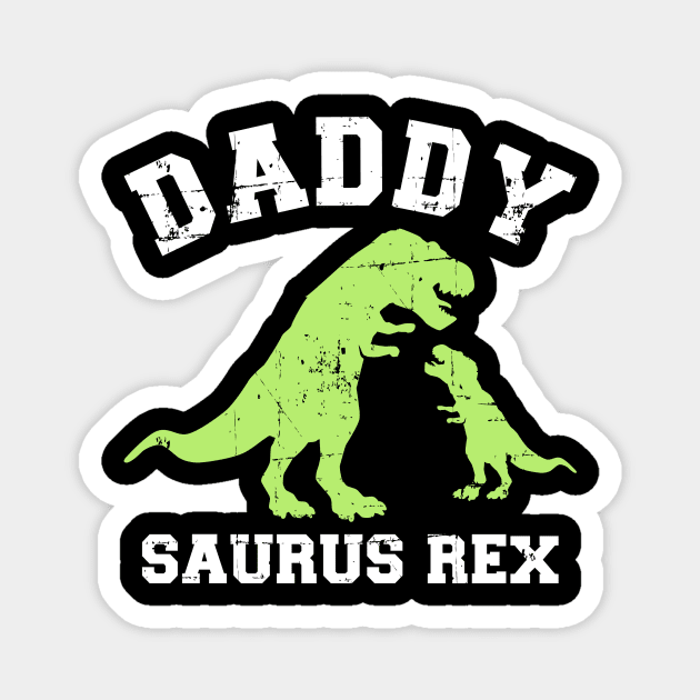 Daddy saurus rex dinosaur father's day gift for dad Magnet by Designzz