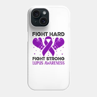 Fight Hard Fight Strong Lupus Awareness Phone Case