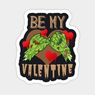 Be my Valentine Zombies Valentine's Day Gift Magnet