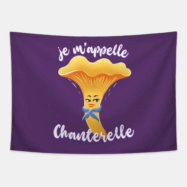 Je M'Appelle Chanterelle Tapestry by zeno27