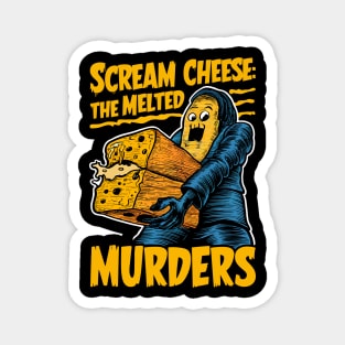 Scream Cheese The Melted Murders Magnet