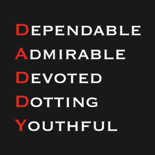 Fathers day greeting DADDY acronym T-Shirt