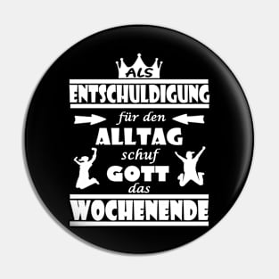 wochenende als entschuldigung für den alltag Pin