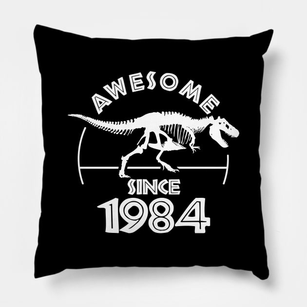 Awesome Since 1984 Pillow by TMBTM