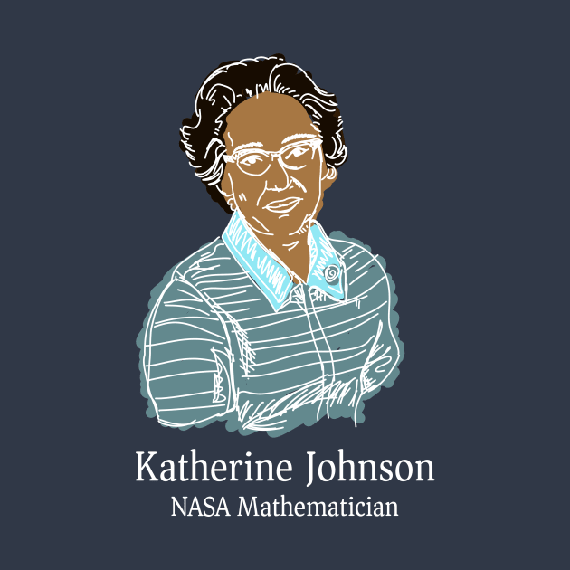 Historical Women in STEM- Katherine Johnson by CatsandBats