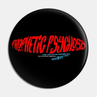 PROPHETIC PSYCHOSIS Pin