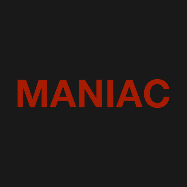 Maniac - Bloody - T-Shirt | TeePublic
