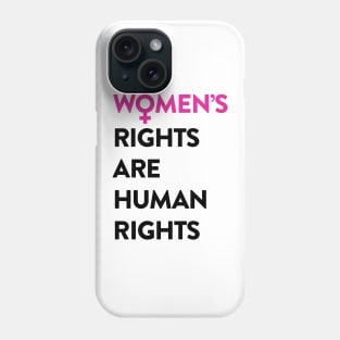 Women's Rights are Human Rights Phone Case