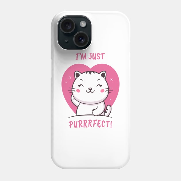 I'm Just Purrrfect - Just Perfect Kitty Phone Case by zoljo