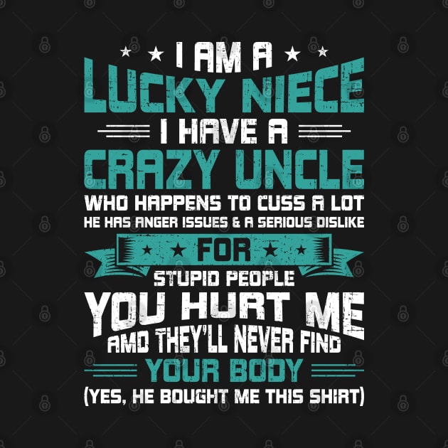 I Am a Lucky Niece I Have a Crazy Uncle Funny Niece Gift by DoFro