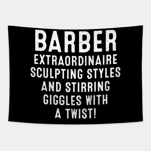 Barber Extraordinaire Sculpting Styles Tapestry by trendynoize