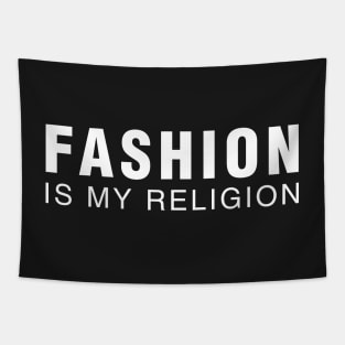 Fashion is My Religion Tapestry