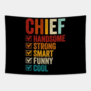 Chief Handsome Strong Smart Funny Cool Fathers Day Tapestry