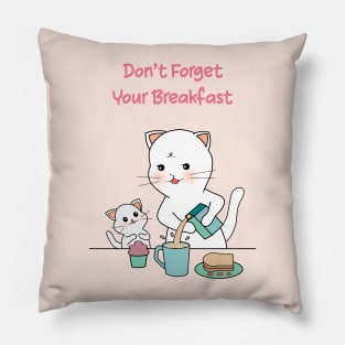 Don't Forget Your Breakfast Pillow