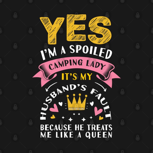 yes i'm a spoiled camping lady it's my husband's fault because he treats me like a queen by Tesszero