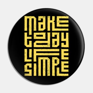 Simple Life Pin