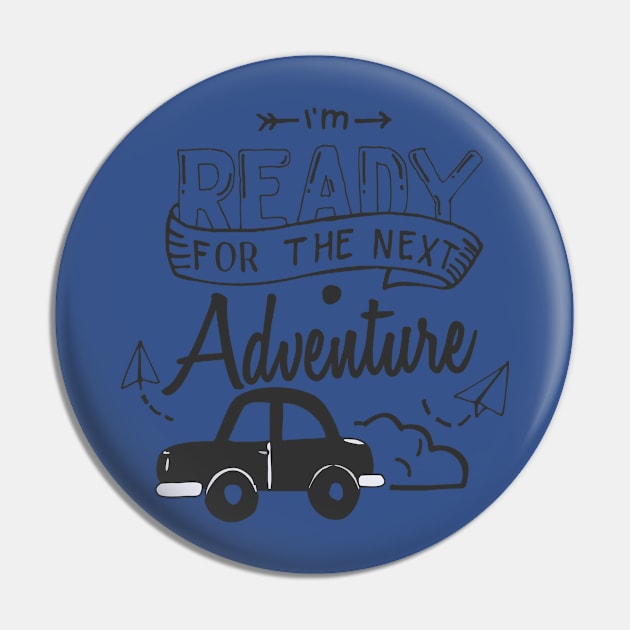 Ready for Adventure Pin by designdaking