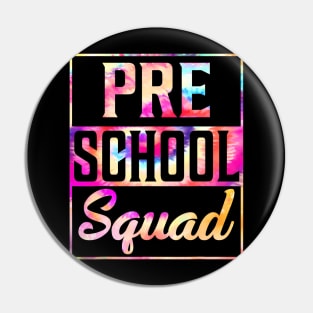 Tie Dye Preschool Squad Teacher First Day Of Back To School Pin