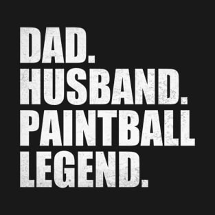 Funny Paintball Dad Husband Legend Paintball Father's Day T-Shirt