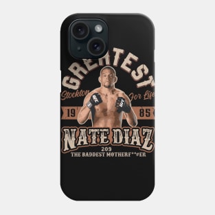 Greatest Nate Diaz Phone Case