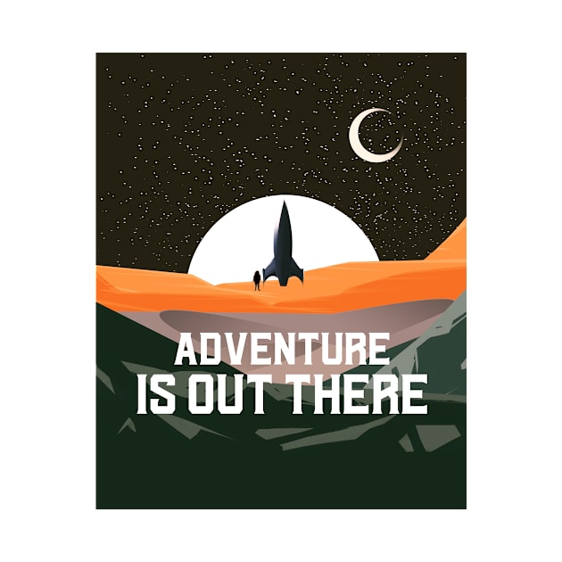 Adventure is out there space rocket ship mars by Style-Threads