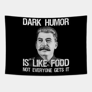 Dark Humor Is Like Food Not Everyone Gets It Tapestry