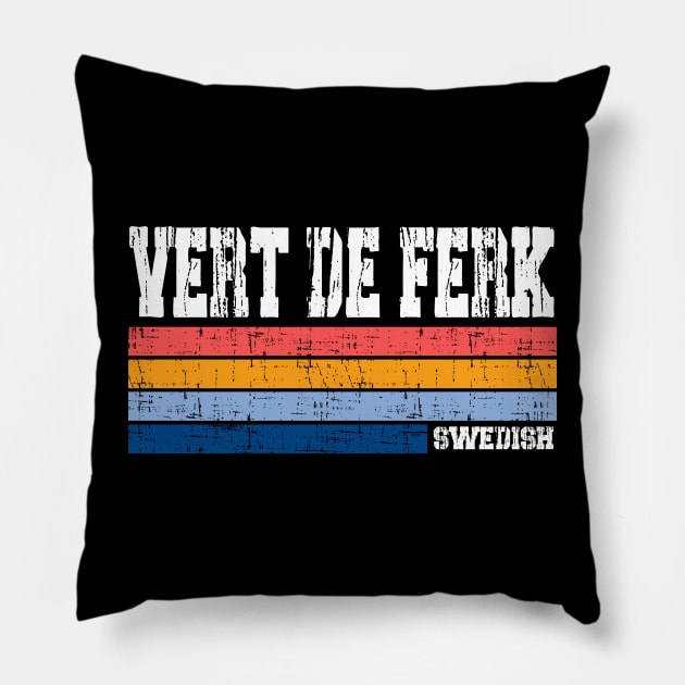 Vert Der Ferk // Retro Style Pillow by metodemenulis