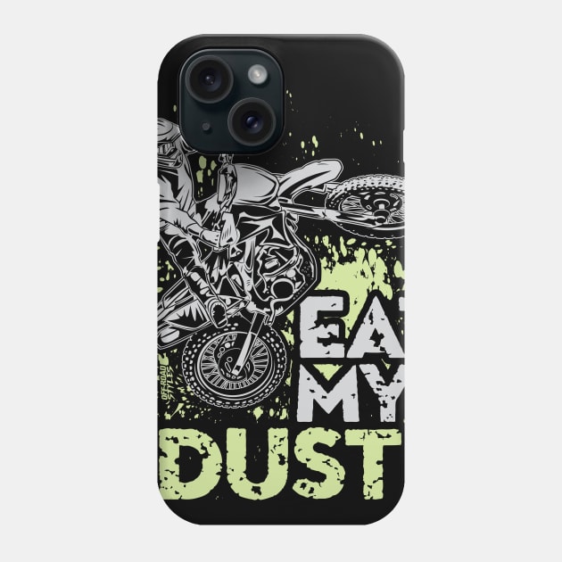 EAT MY DUST Phone Case by OffRoadStyles