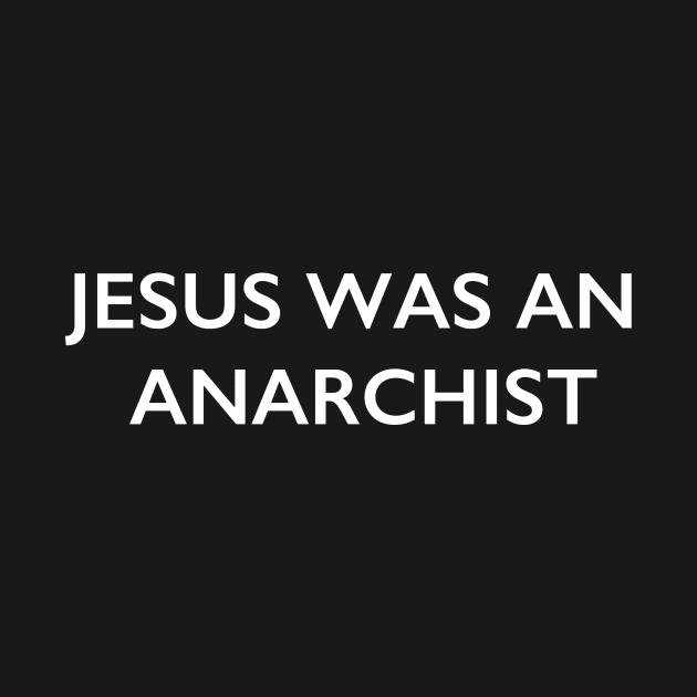 Jesus was an anarchist by John Caden 64