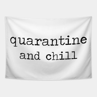 Quarantine and chill Tapestry