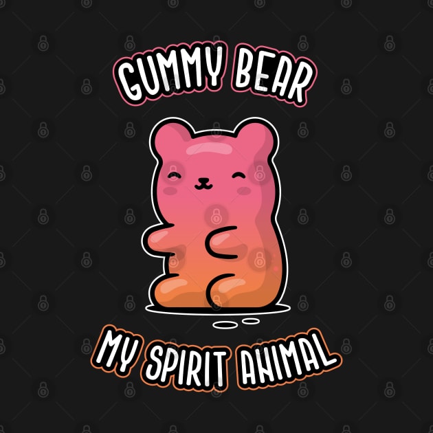 Gummy Bear is My Spirit Animal by zoljo