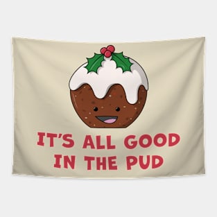 It's All Good In The Pud Tapestry