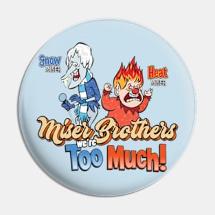 Miser Brothers We're Too Much Pin